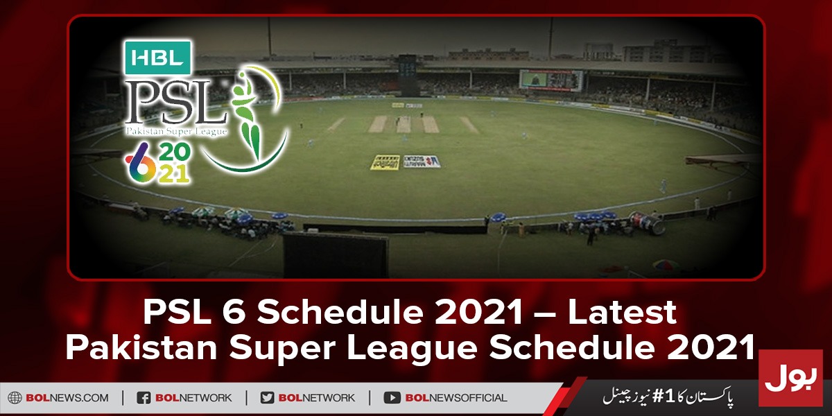 PSL 6 Schedule 2021