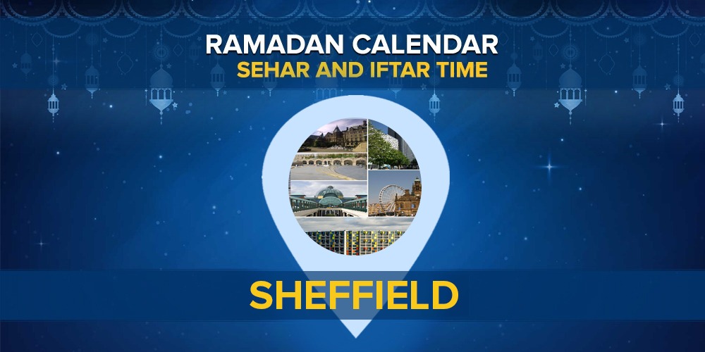 Sheffield Ramadan Timings 2022