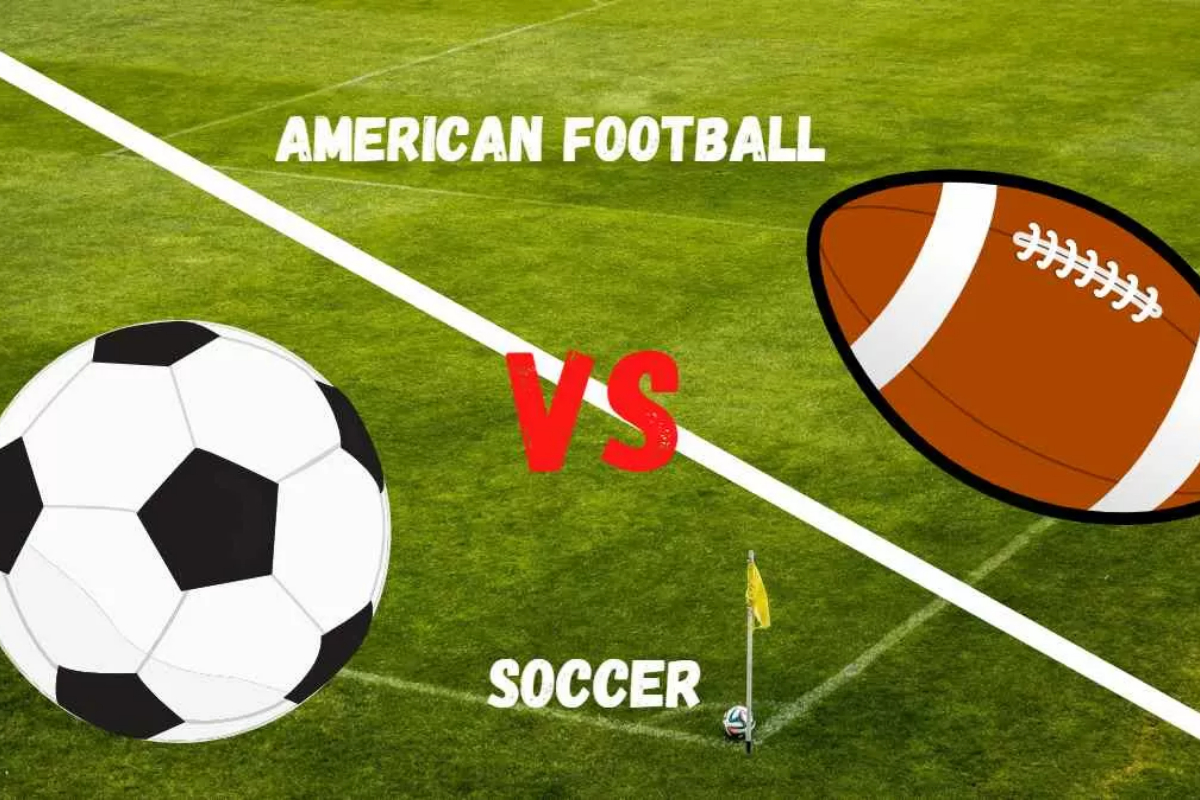 soccer and American football