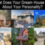 How Does Your Dream House Reflect Your Personality?