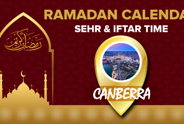 Ramadan Calendar Canberra 2023 – Sehri and Iftar timing in Canberra