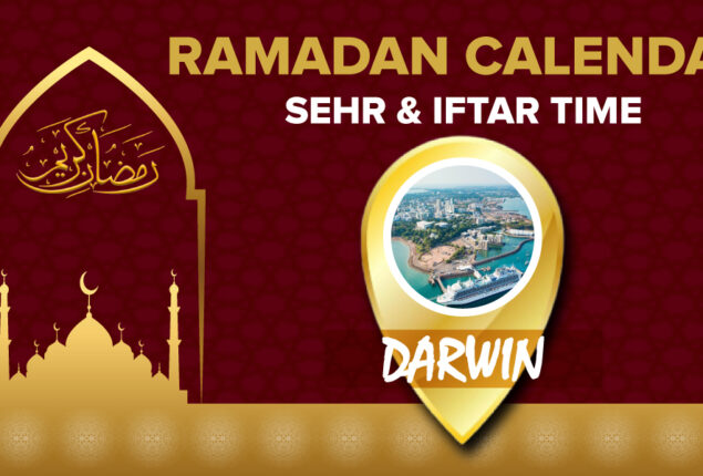Ramadan Calendar Darwin 2023 – Sehri and Iftar timing in Darwin