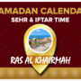 Ramadan Calendar Ras Al Khairmah 2023 – Sehri and Iftar timing in Ras Al Khairmah