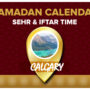 Ramadan Calendar Calgary 2023 – Sehri and Iftar timing in Calgary