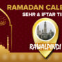 Ramadan Calendar Rawalpindi 2023 – Sehri and Iftar timing in Rawalpindi