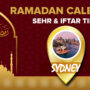 Ramadan Calendar Sydney 2023 – Sehri and Iftar timing in Sydney