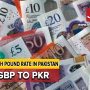 GBP TO PKR and other currency rates in Pakistan – 20 April 2024