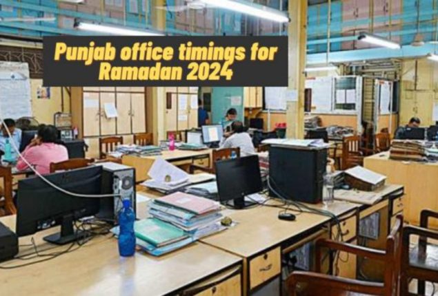 Ramadan 2024; Office Timings Announced for Punjab