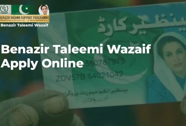 Benazir Taleemi Wazaif Scholarships: Submit Your Application Online